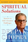 Image for Spiritual solutions: answers to life&#39;s greatest challenges