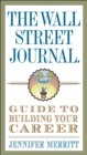 Image for The Wall Street Journal guide to building your career