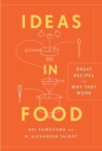 Image for Ideas in food: great recipes and why they work