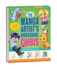 Image for The Manga Artist&#39;s Workbook: Chibis : Easy to Follow Lessons for Drawing Super-cute Characters