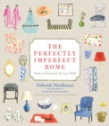 Image for The Perfectly Imperfect Home