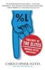 Image for Twilight of the elites  : America after meritocracy