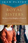 Image for Royal Sisters: The Story of the Daughters of James II