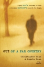Image for Out of a Far Country: A Gay Son&#39;s Journey to God. A Broken Mother&#39;s Search for Hope.