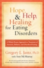 Image for Hope, Help, and Healing for Eating Disorders: A New Approach to Treating Anorexia, Bulimia, and Overeating