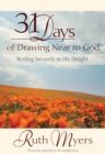 Image for 31 Days of Drawing Near to God : Resting Securely in His Delight
