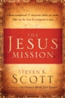 Image for Jesus Mission: Christ completed twenty-seven missions while on earth. Take up the four he assigned to you.