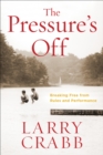 Image for The Pressure&#39;s Off (Includes Workbook)