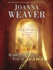 Image for At the Feet of Jesus: Daily Devotions to Nurture a Mary Heart