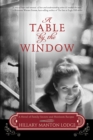 Image for Table by the Window: A Novel of Family Secrets and Heirloom Recipes
