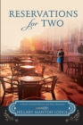 Image for Reservations for Two: A Novel of Fresh Flavors and New Horizons