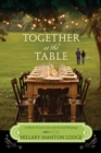 Image for Together at the table: a novel of lost love and second helpings