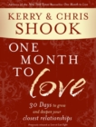 Image for One Month to Love: Thirty Days to Grow and Deepen Your Closest Relationships