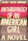 Image for Anthropology of an American Girl