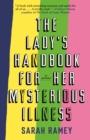 Image for The Lady&#39;s Handbook for Her Mysterious Illness