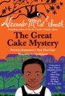 Image for Great Cake Mystery: Precious Ramotswe&#39;s Very First Case: A Number 1 Ladies&#39; Detective Agency Book for Young Readers