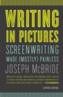 Image for Writing in pictures: screenwriting made (mostly) painless