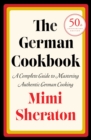 Image for German Cookbook: A Complete Guide to Mastering Authentic German Cooking
