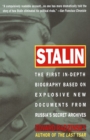 Image for Stalin: the first in-depth biography based on explosive new documents from Russia&#39;s secret archives