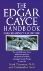 Image for Edgar Cayce Handbook for Creating Your Future