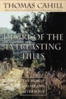 Image for Desire of the everlasting hills: the world before and after Jesus