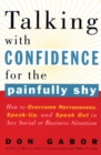 Image for Talking with confidence for the painfully shy