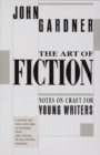 Image for The art of fiction: notes on craft for young writers