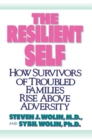Image for Resilient Self: How Survivors of Troubled Families Rise Above Adversity