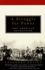 Image for A struggle for power: the American Revolution