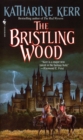 Image for The bristling wood.