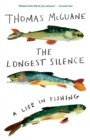 Image for Longest Silence: A Life in Fishing