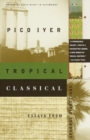 Image for Tropical classical: essays from several directions