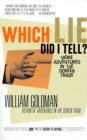 Image for Which Lie Did I Tell?: More Adventures in the Screen Trade