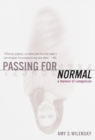 Image for Passing for normal: a memoir of compulsion