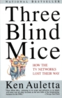 Image for Three blind mice: how the TV networks lost their way
