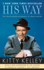Image for His way: the unauthorised biography of Frank Sinatra