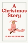 Image for Christmas Story: The Book That Inspired the Hilarious Classic Film