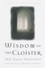 Image for Wisdom of the Cloister: 365 Daily Readings from the Greatest Monastic Writings