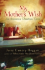 Image for My Mother&#39;s Wish: An American Christmas Carol