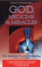 Image for God, Medicine, and Miracles: The Spiritual Factor in Healing