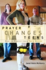 Image for Prayer Changes Teens: How to Parent from Your Knees