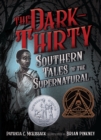 Image for The dark-thirty: Southern tales of the supernatural