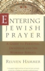 Image for Entering Jewish prayer: a guide to personal devotion and the worship service
