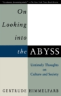 Image for On looking into the Abyss: untimely thoughts on culture and society