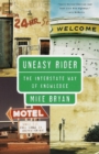 Image for Uneasy rider: the interstate way of knowledge