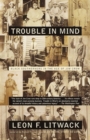 Image for Trouble in mind: black Southerners in the age of Jim Crow
