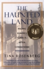 Image for The haunted land: facing Europe&#39;s ghosts after communism