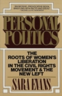 Image for Personal politics: the roots of women&#39;s liberation in the civil rights movement and the new left