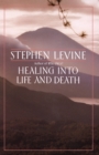 Image for Healing into life and death