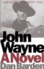 Image for John Wayne: a novel